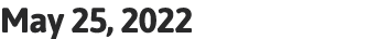 May 25, 2022