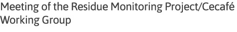 Meeting of the Residue Monitoring Project Cecafé Working Group