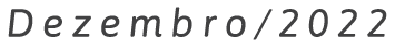 Dezembro 2022