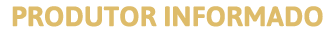 PRODUTOR INFORMADO