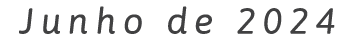 Junho de 2024