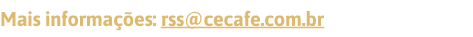 Mais informações: rss cecafe com br