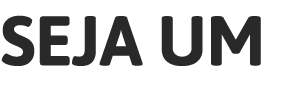 SEJA UM